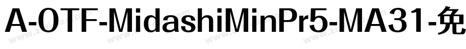 A-OTF-MidashiMinPr5-MA31字体转换
