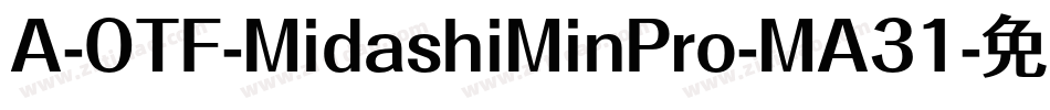 A-OTF-MidashiMinPro-MA31字体转换