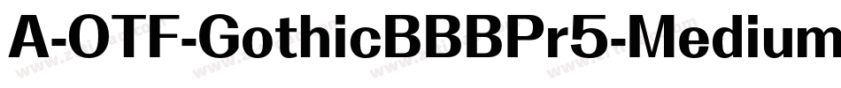 A-OTF-GothicBBBPr5-Medium字体转换