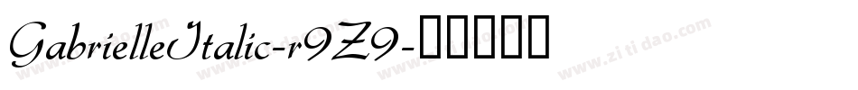 GabrielleItalic-r9Z9字体转换