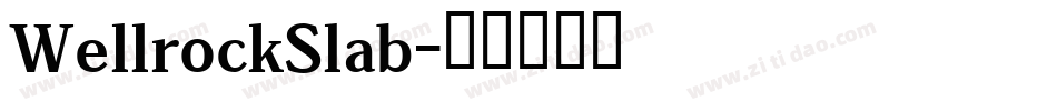 WellrockSlab字体转换