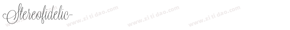Stereofidelic字体转换