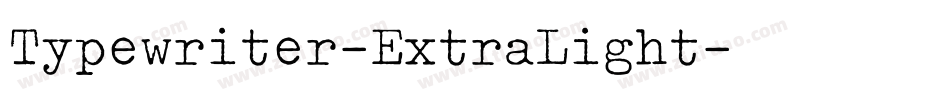 Typewriter-ExtraLight字体转换