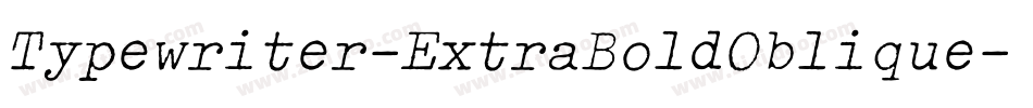 Typewriter-ExtraBoldOblique字体转换