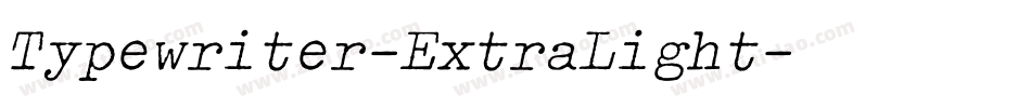 Typewriter-ExtraLight字体转换