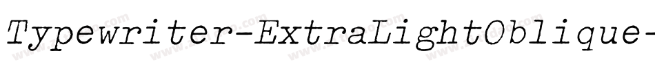 Typewriter-ExtraLightOblique字体转换