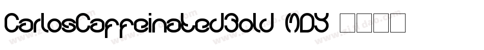 CarlosCaffeinatedBold-MDY字体转换