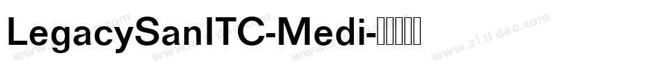 LegacySanITC-Medi字体转换