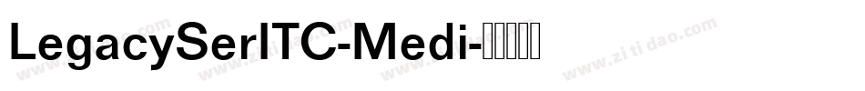 LegacySerITC-Medi字体转换