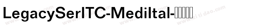 LegacySerITC-MediItal字体转换
