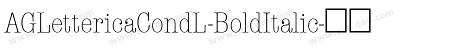 AGLettericaCondL-BoldItalic字体转换
