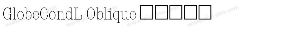 GlobeCondL-Oblique字体转换