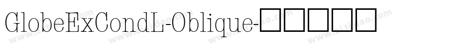 GlobeExCondL-Oblique字体转换