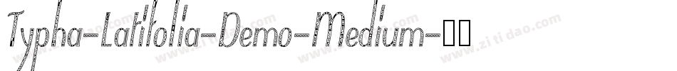 Typha-Latifolia-Demo-Medium字体转换