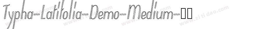 Typha-Latifolia-Demo-Medium字体转换