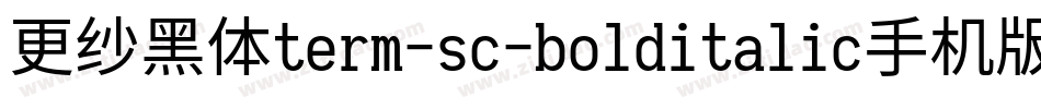 更纱黑体term-sc-bolditalic手机版字体转换