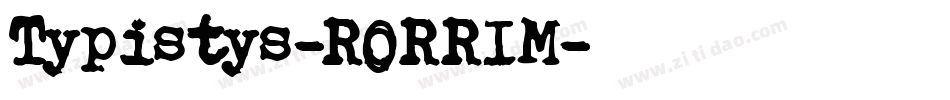 Typistys-RORRIM字体转换
