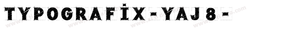 Typografix-Yaj8字体转换