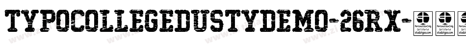 TypoCollegeDustyDemo-26rX字体转换 TypoCollegeDustyDemo-26rX字体转换