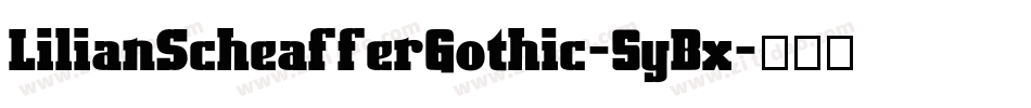 LilianScheafferGothic-5yBx字体转换