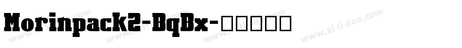 Morinpack2-BqBx字体转换