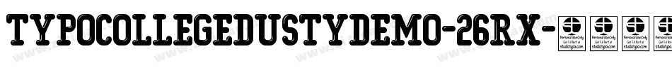 TypoCollegeDustyDemo-26rX字体转换 TypoCollegeDustyDemo-26rX字体转换
