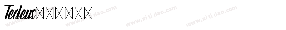 Tedeus字体转换