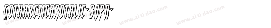 GotharcticaRotalic-8JPA字体转换 GotharcticaRotalic-8JPA字体转换