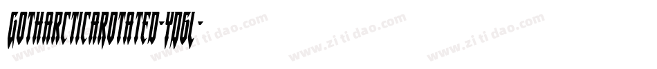 GotharcticaRotated-YD6L字体转换 GotharcticaRotated-YD6L字体转换