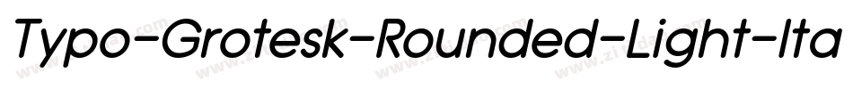 Typo-Grotesk-Rounded-Light-Italic字体转换