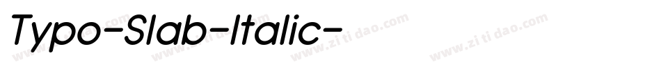 Typo-Slab-Italic字体转换