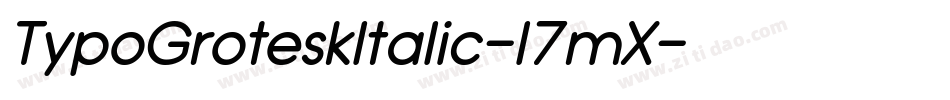 TypoGroteskItalic-l7mX字体转换 TypoGroteskItalic-l7mX字体转换