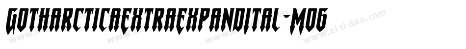 GotharcticaExtraExpandItal-Mo6v字体转换