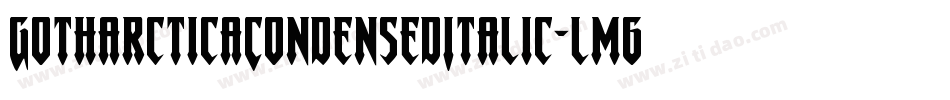 GotharcticaCondensedItalic-lm6q字体转换