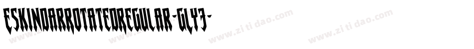 EskindarRotatedRegular-gLy3字体转换