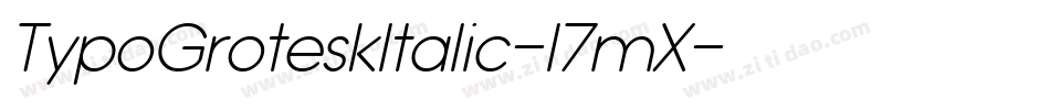 TypoGroteskItalic-l7mX字体转换 TypoGroteskItalic-l7mX字体转换
