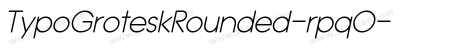TypoGroteskRounded-rpqO字体转换 TypoGroteskRounded-rpqO字体转换