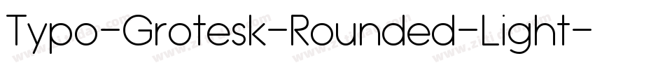 Typo-Grotesk-Rounded-Light字体转换