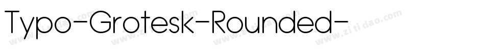 Typo-Grotesk-Rounded字体转换