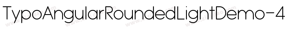 TypoAngularRoundedLightDemo-452D字体转换 TypoAngularRoundedLightDemo-452D字体转换