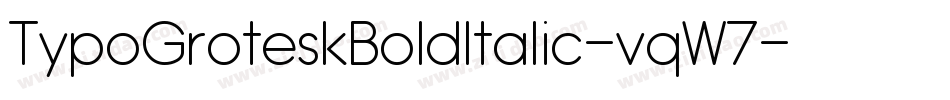 TypoGroteskBoldItalic-vqW7字体转换 TypoGroteskBoldItalic-vqW7字体转换
