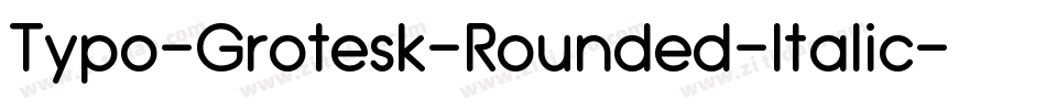 Typo-Grotesk-Rounded-Italic字体转换