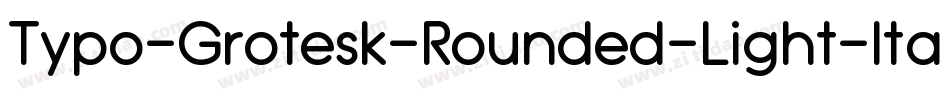 Typo-Grotesk-Rounded-Light-Italic字体转换