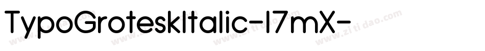 TypoGroteskItalic-l7mX字体转换 TypoGroteskItalic-l7mX字体转换