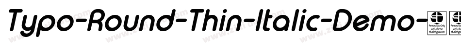 Typo-Round-Thin-Italic-Demo字体转换
