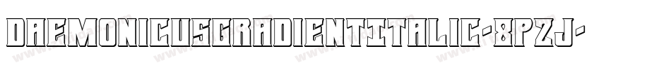 DaemonicusGradientItalic-8pzJ字体转换
