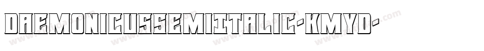 DaemonicusSemiItalic-KmyD字体转换