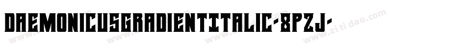 DaemonicusGradientItalic-8pzJ字体转换