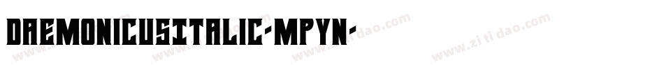 DaemonicusItalic-MPyn字体转换