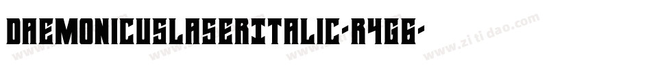 DaemonicusLaserItalic-R4g6字体转换